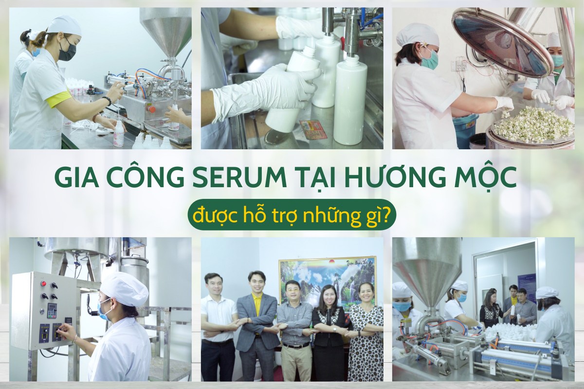 GIA CÔNG SERUM TẠI HƯƠNG MỘC NATURE ĐƯỢC HỖ TRỢ NHỮNG GÌ?