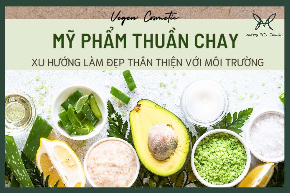 XU HƯỚNG MỸ PHẨM THUẦN CHAY - LÀN GIÓ MỚI TRONG NGÀNH LÀM ĐẸP HIỆN NAY