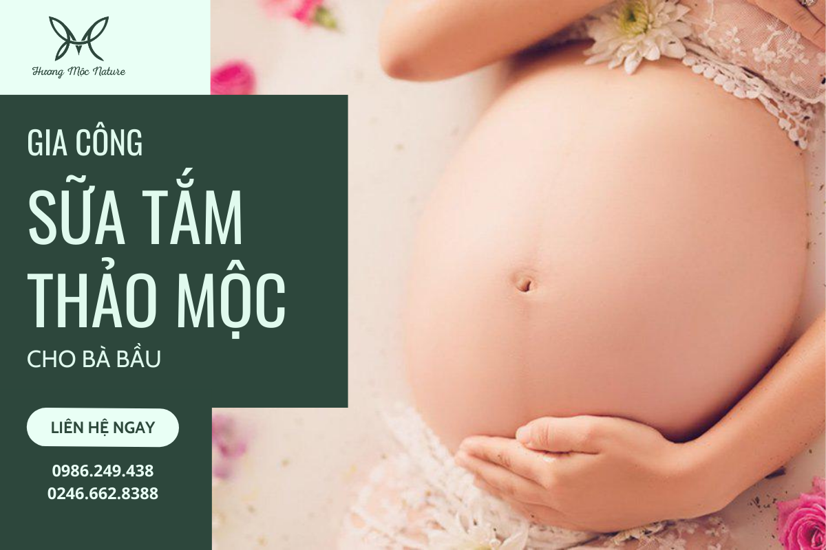GIA CÔNG SỮA TẮM CHO BÀ BẦU - SẢN XUẤT ĐỘC QUYỀN, GIÁ TỐT