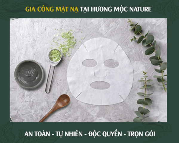 Hương Mộc Nature đang là sự lựa chọn uy tín gia công mặt nạ